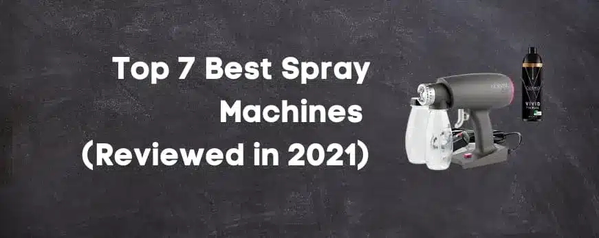 Best Spray Tan Machines in 2021