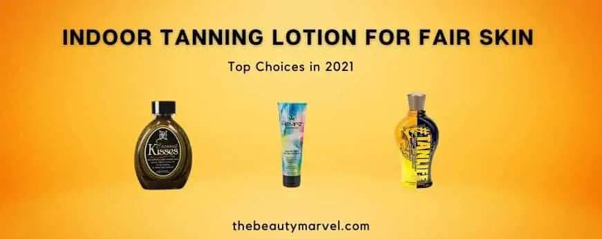 The 9 Best Indoor Tanning Lotions for Fair Skin in 2023